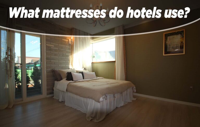 What Mattresses Do Hotels Use? (Only I Know!)