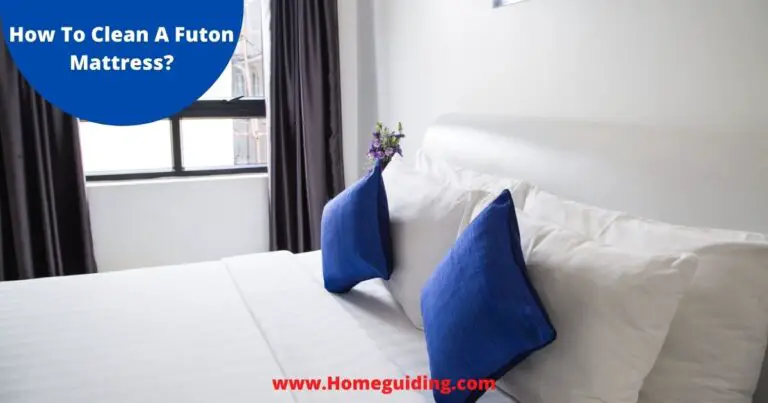 How To Clean A Futon Mattress? (Explained & Solved!)