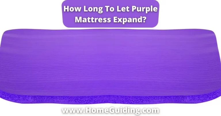 How Long To Let Purple Mattress Expand? (I Know The Time!)