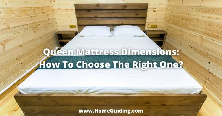 ❤️Queen Mattress Dimensions: How To Choose The Right One?