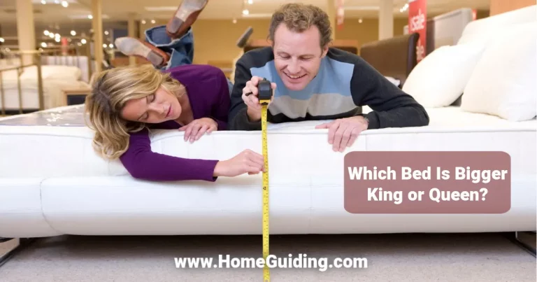 Which Bed Is Bigger King or Queen? (Truth Revealed!)