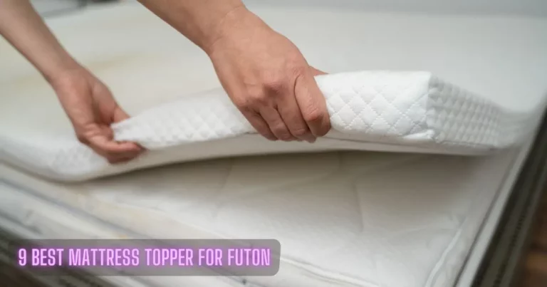 Top 7 Best Mattress Topper for Futon (Ranked and Reviewed)