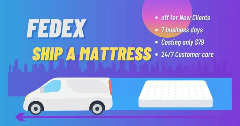 How to Ship a Mattress FedEx? (5 Easy Steps!)