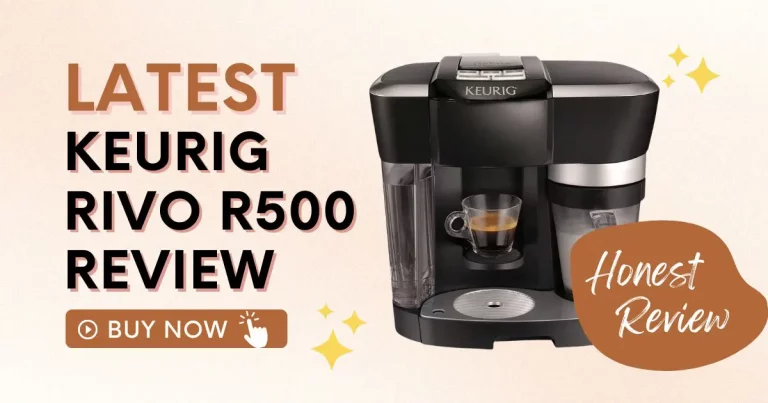 Keurig Rivo R500 Review (After Testing 6 Months!)