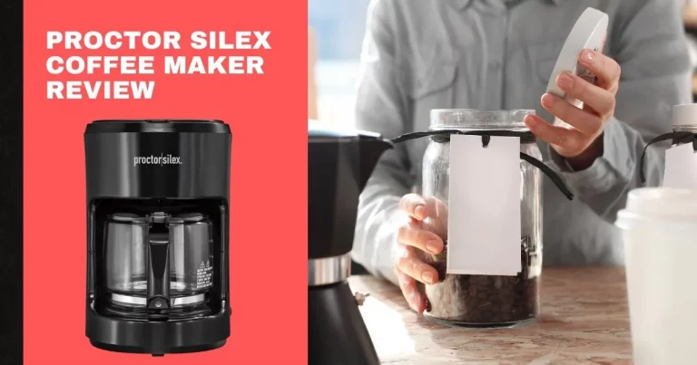 Proctor Silex Coffee Maker Review (Tried & Tested!)