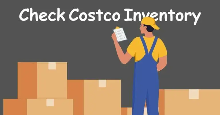 How to Check Costco Inventory? (Easiest Way Explained!)