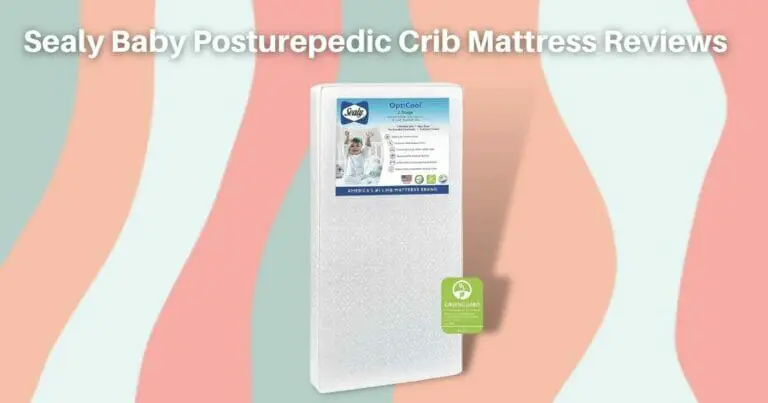 Sealy Baby Posturepedic Crib Mattress Reviews (by Experts!)