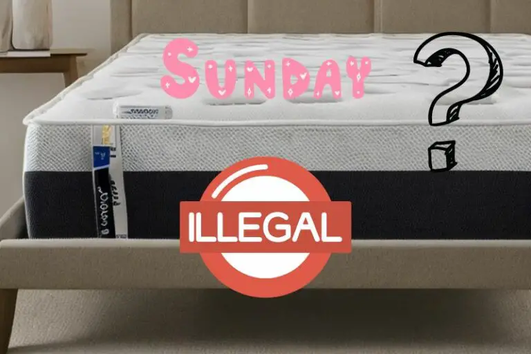 Is it Illegal to Buy a Mattress on Sunday? (Revealed With Proof!)