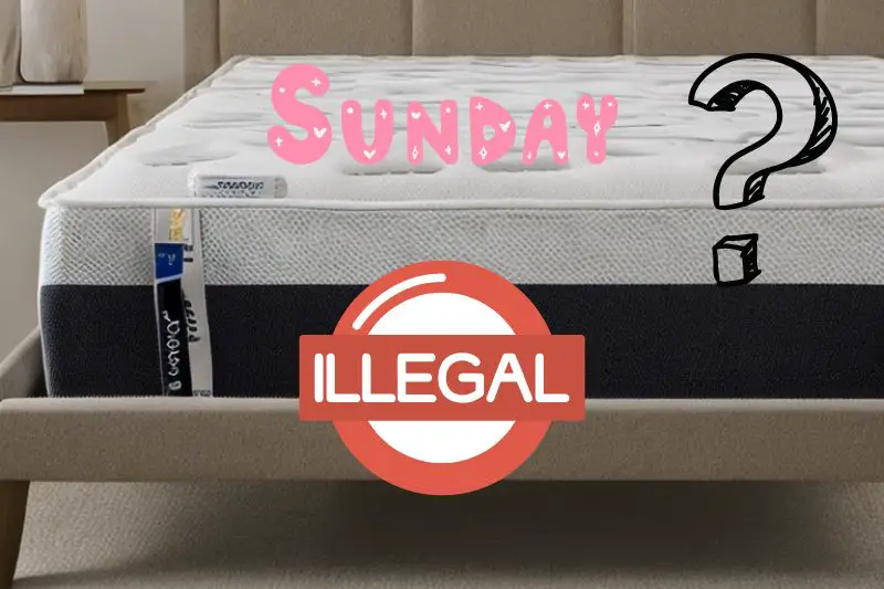 Is it Illegal to Buy a Mattress on Sunday?